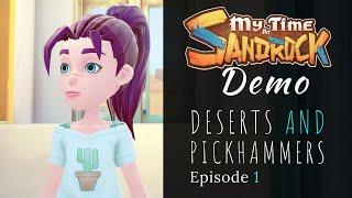 My Time at Sandrock Demo | Deserts and Pickhammers | Episode 1