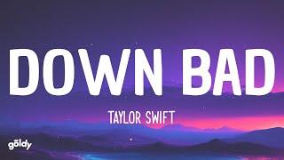 Taylor Swift - Down Bad (Lyrics)