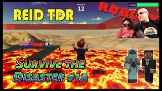 ROBLOX / SURVIVE THE DISASTER 1A! / Reid TDR for Kids, Dad and Son, no bad words