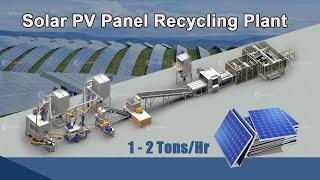 Solar Photovoltaic (PV) Panel Recycling Plant