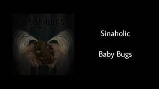 Sinaholic - Baby Bugs