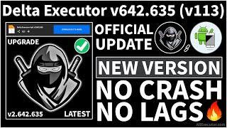 [New Update] Delta Executor v642.635 (v113) Latest Version | Best Roblox Executor For Android Mobile