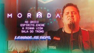 AO ÚNICO / ESPÍRITO, ENCHE A MINHA VIDA / SALA DO TRONO | MORADA (AO VIVO)