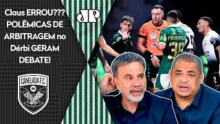 "O VAR TEVE MEDO!!! A ARBITRAGEM do Claus nesse Palmeiras x Corinthians pra mim..." POLÊMICAS!