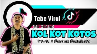 TEBE LUFUT VIRAL|| KOL KOTKOTOS || (Cipt: Mr.Cribo) Cover : Norsen Nenokeba. Music : Ahimas Beis.