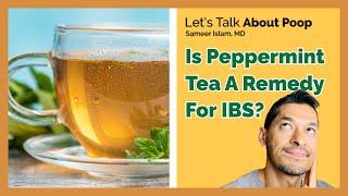 Is Peppermint Tea A Remedy For IBS?