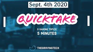 QuickTake Sept. 04th 2020: 5 minutes to catch up on the world of PC Gaming