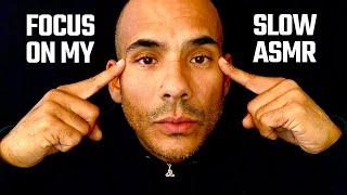 Focus on my SLOW & Gentle ASMR