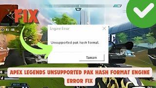 Apex Legends Unsupported Pak Hash Format Engine Error Fix