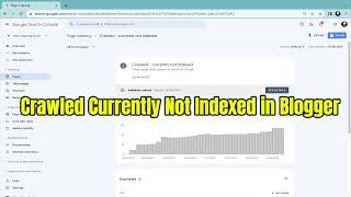 Crawled Currently Not Indexed in Blogger | Blog Post Index Problem SOLUTION