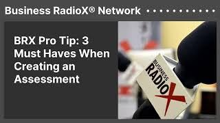 BRX Pro Tip: 3 Must Haves When Creating an Assessment | Business RadioX® Network