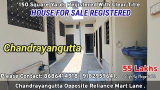 HOUSE FOR SALE IN CHANDRAYANGUTTA HYDERABAD