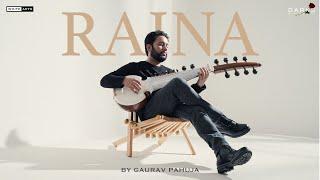 Raina - Gaurav Pahuja (Official Video)