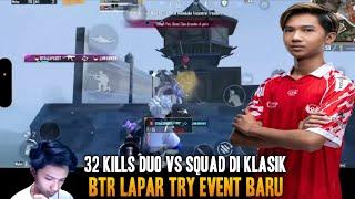 32 Kills Duo Vs Squad Di Klasik !! Btr Lapar Coba Event Baru | Pubg Mobile