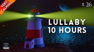 Baby Lullaby Songs go to Sleep 10 hours - Lighthouse Lullaby for Babies # 26