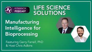 Manufacturing Intelligence for Bioprocessing