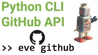 Python Automation CLI | EVE Python Github API