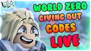 GIVING OUT CODES IN WORLD ZERO!!! [LIVE]