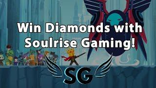 Win Diamonds With Soulrise Gaming!!