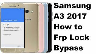 How to  Frp Bypass Samsung A3 2017/A320FL/A320F/DS/A320F/A320Y/DS/A320Y /Forget Google lock remove