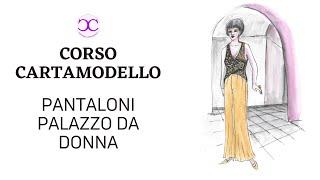 COME CREARE IL CARTAMODELLO PER PANTALONI PALAZZO DA DONNA