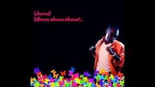 Lyrics to 'Mbona' by Daddy Owen ft Denno..