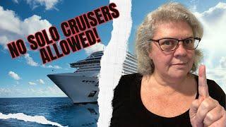 Are solo cruisers doomed? Which Cruise Line is giving solo cruisers that sinking feeling?