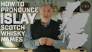 How to pronounce Scotch whisky names | Islay