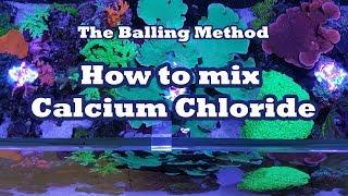 The Balling Method: How To Mix Pharmacuetical Grade Calcium Chloride