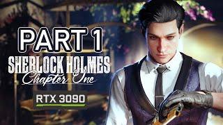 Sherlock Holmes Chapter One Walkthrough | PC | Part 1