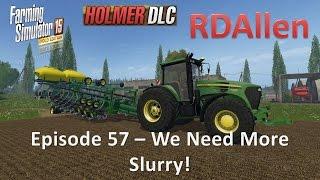 Farming Simulator 15 Gold Edition Sosnovka E57 - We Are Going to Need More Slurry!