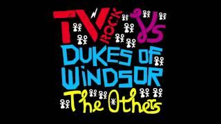 'THE OTHERS' (Radio Edit) TV ROCK Vs Dukes Of Windsor [HQ]
