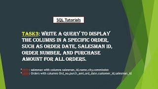 3. Write a query to display the columns in a specific order.