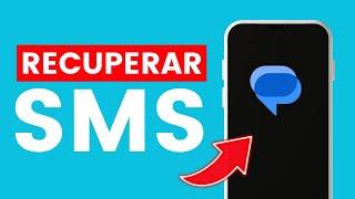 Cómo Recuperar Mensajes de Texto o SMS Borrados en mi Móvil  2024