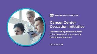 Cancer Center Cessation Initiative