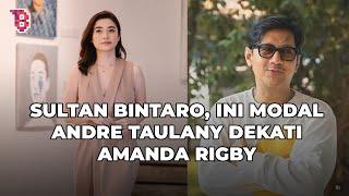 Modal Andre Taulany dekati Amanda Rigby ini nggak kaleng kaleng, disebut sesuai kriteria pri