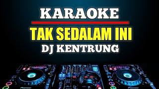 Karaoke Tak Sedalam Ini - Arief versi dj kentrung