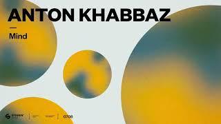 Anton Khabbaz - Mind (Official Audio)