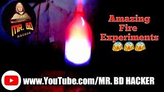 Amazing Fire Experiments | MR. BD HACKER 