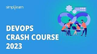 DevOps Crash Course 2023 | Basics Of DevOps 2023 | DevOps For Beginners | Simplilearn