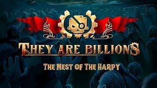 They Are Billions - The Nest Of The Harpy Campaign Gameplay