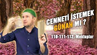 Cenneti istemek günah mı? - 110-111-112. Mektuplar / Kerem Önder