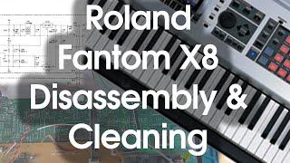 Roland Fantom X8 Disassembly and Cleaning