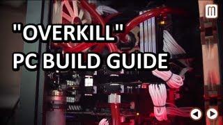 ULTIMATE "Overkill" Water Cooled Build a Gaming PC Computer "How To" Guide