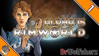 RimWorld (Alpha 15) Folge 1 - Wir sind ein reicher Entdecker! -  Let's Play [deutsch]