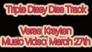 Triple Dissy: Verse 1 - Krayten