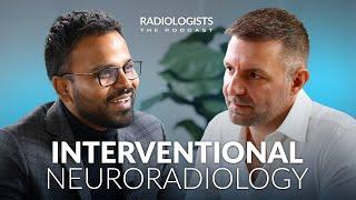 Interventional Neuroradiology: Podcast Radiologists⏐ep 27