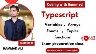 Variables , Arrays , Enums, Tuples, function in Typescript | Coding with Hammad