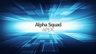 Alpha Squad - APEX (Official Video)