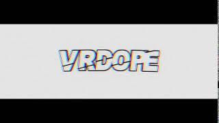 The Official Vrdope Intro